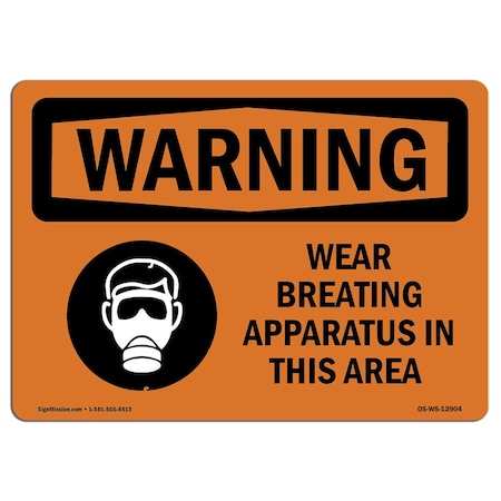 Signmission OSHA Sign, Wear Breathing Apparatus In This Area, 14in X 10in Rigid Plastic, 14" W, 10" H, Landscape OS-WS-P-1014-L-12904